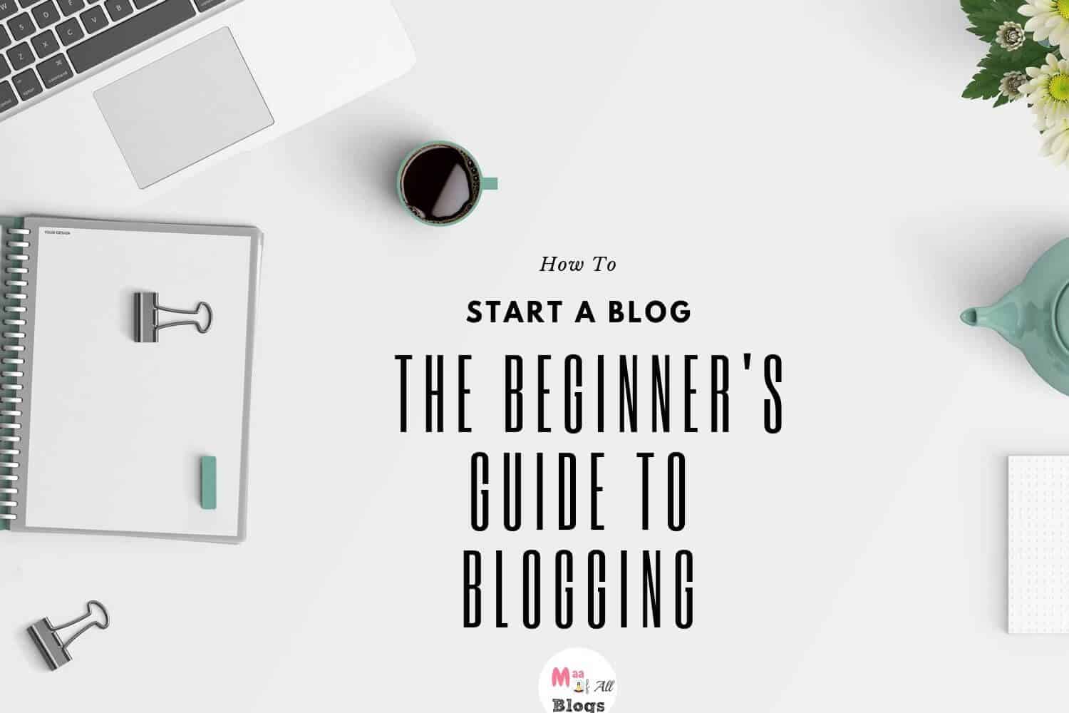 Blogging – A Guide for Beginners